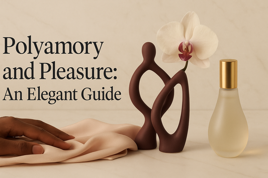 Polyamory and Pleasure: An Elegant Guide