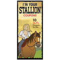 10 Coupons for Her Im Your Stallion